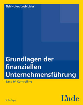 Eisl / Losbichler / Hofer |  Grundlagen der finanziellen Unternehmensführung, Band IV | eBook | Sack Fachmedien