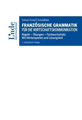 Schwarz-Frömel / Schmidthaler | Französische Grammatik für die Wirtschaftskommunikation | E-Book | www.sack.de