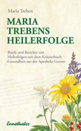 Treben | Maria Trebens Heilerfolge | E-Book | sack.de
