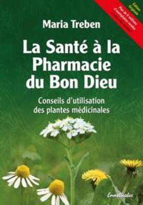 Treben | La Santé à la Pharmacie du Bon Dieu | E-Book | sack.de