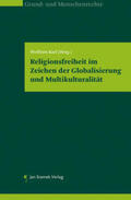 Karl |  Religionsfreiheit im Zeichen der Globalisierung und Multikulturalität | Buch |  Sack Fachmedien