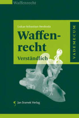 Swoboda | Waffenrecht | Buch | 978-3-7097-0085-3 | sack.de