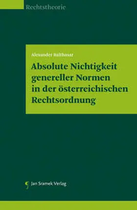 Balthasar |  Absolute Nichtigkeit genereller Normen in der österreichischen Rechtsordnung | Buch |  Sack Fachmedien