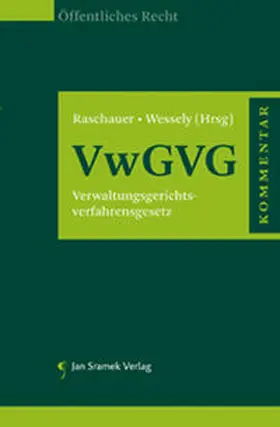 Raschauer / Wessely |  Kommentar zum VwGVG | Buch |  Sack Fachmedien