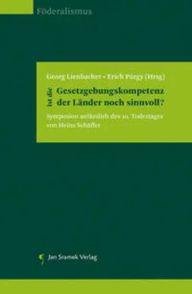 Pürgy / Lienbacher |  Ist die Gesetzgebungskompetenz der Länder noch sinnvoll? | Buch |  Sack Fachmedien