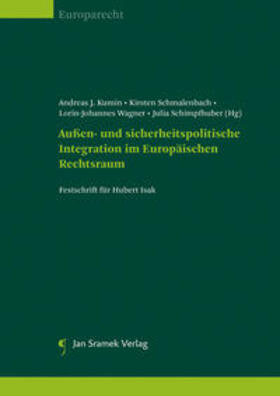 Kumin / Schmalenbach / Wagner | Außen- und sicherheitspolitische Integration im Europäischen Rechtsraum | Buch | 978-3-7097-0243-7 | sack.de