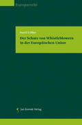 Löffler |  Der Schutz von Whistleblowern in der Europäischen Union | Buch |  Sack Fachmedien