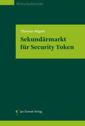 Nägele | Sekundärmarkt für Security Token | Buch | 978-3-7097-0251-2 | sack.de