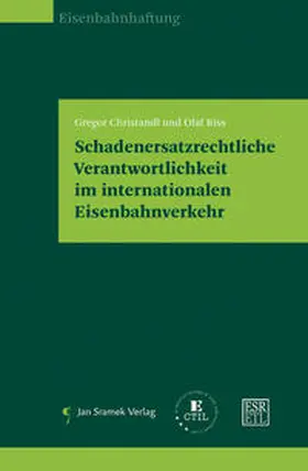Christandl / Riss |  Schadenersatzrechtliche Verantwortlichkeit im internationalen Eisenbahnverkehr | Buch |  Sack Fachmedien
