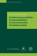 Christandl / Riss |  Schadenersatzrechtliche Verantwortlichkeit im internationalen Eisenbahnverkehr | Buch |  Sack Fachmedien