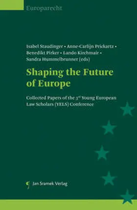 Staudinger / Prickartz / Pirker | Shaping the Future of Europe | Buch | 978-3-7097-0287-1 | sack.de