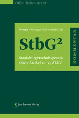 Plunger / Esztegar / Eberwein |  Kommentar zum StbG Staatsbürgerschaftsgesetz 1985 | Buch |  Sack Fachmedien