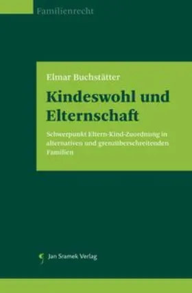 Buchstätter |  Kindeswohl und Elternschaft | Buch |  Sack Fachmedien