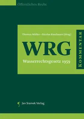 Müller / Raschauer |  WRG - Kommentar zum Wasserrechtsgesetz | Buch |  Sack Fachmedien