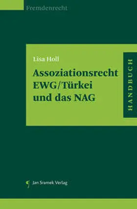 Holl |  Assoziationsrecht EWG/Türkei und das NAG | Buch |  Sack Fachmedien