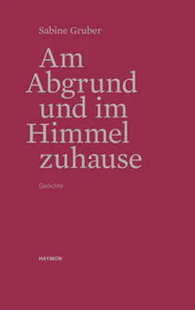 Gruber |  Am Abgrund und im Himmel zuhause | Buch |  Sack Fachmedien