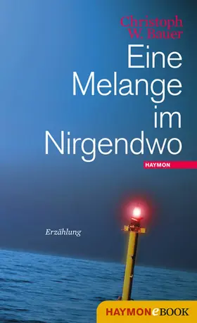 Bauer |  Eine Melange im Nirgendwo | eBook | Sack Fachmedien