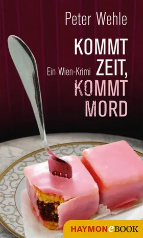 Wehle |  Kommt Zeit, kommt Mord | eBook | Sack Fachmedien