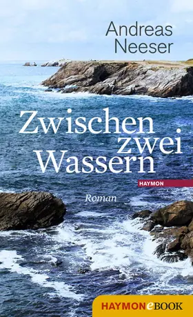 Neeser |  Zwischen zwei Wassern | eBook | Sack Fachmedien