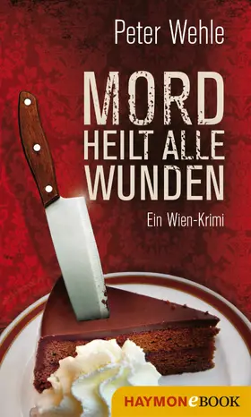 Wehle |  Mord heilt alle Wunden | eBook | Sack Fachmedien