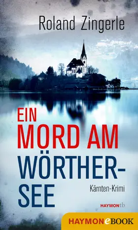 Zingerle | Ein Mord am Wörthersee | E-Book | www.sack.de