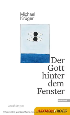 Krüger |  Der Gott hinter dem Fenster | eBook | Sack Fachmedien