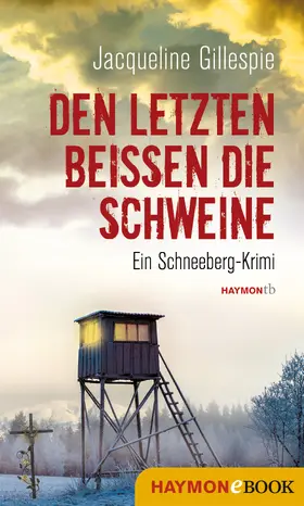 Gillespie | Den Letzten beißen die Schweine | E-Book | www.sack.de