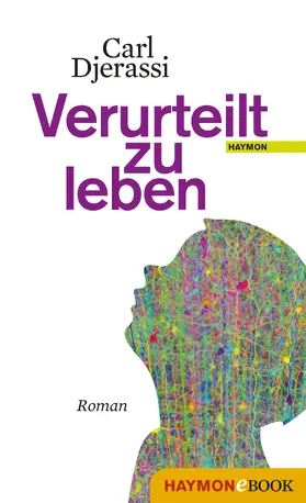 Djerassi | Verurteilt zu leben | E-Book | www.sack.de