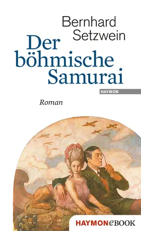 Setzwein |  Der böhmische Samurai | eBook | Sack Fachmedien