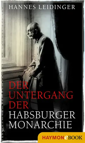 Leidinger |  Der Untergang der Habsburgermonarchie | eBook | Sack Fachmedien