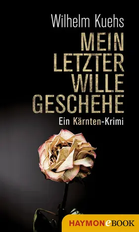 Kuehs | Mein letzter Wille geschehe | E-Book | www.sack.de