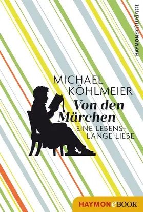Köhlmeier |  Von den Märchen | eBook | Sack Fachmedien