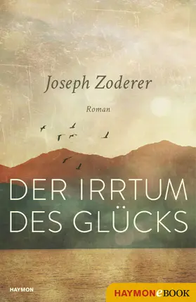 Zoderer |  Der Irrtum des Glücks | eBook | Sack Fachmedien