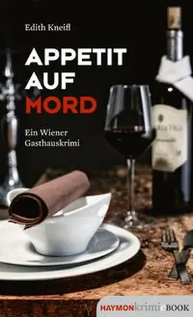 Kneifl |  Appetit auf Mord | eBook | Sack Fachmedien