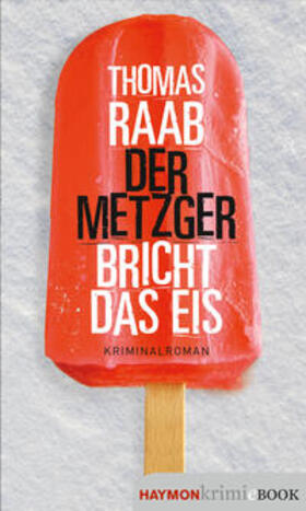 Raab | Der Metzger bricht das Eis | E-Book | sack.de