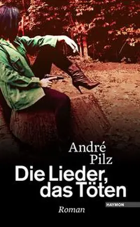 Pilz |  Die Lieder, das Töten | Buch |  Sack Fachmedien