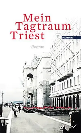 Grond |  Mein Tagtraum Triest | Buch |  Sack Fachmedien