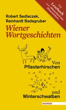 Sedlaczek / Badegruber |  Wiener Wortgeschichten | Buch |  Sack Fachmedien