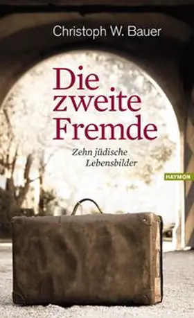 Bauer | Die zweite Fremde | Buch | 978-3-7099-7021-8 | www.sack.de