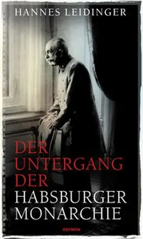 Leidinger |  Der Untergang der Habsburgermonarchie | Buch |  Sack Fachmedien