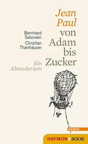 Setzwein |  Jean Paul von Adam bis Zucker | eBook | Sack Fachmedien