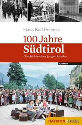 Peterlini |  100 Jahre Südtirol | eBook | Sack Fachmedien