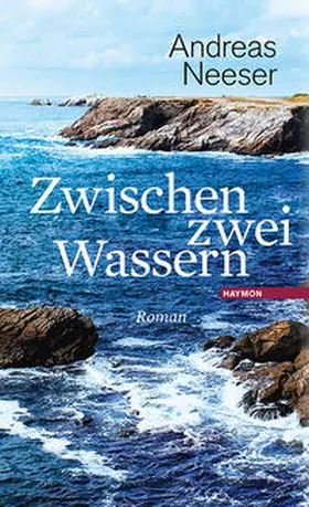 Neeser |  Zwischen zwei Wassern | Buch |  Sack Fachmedien
