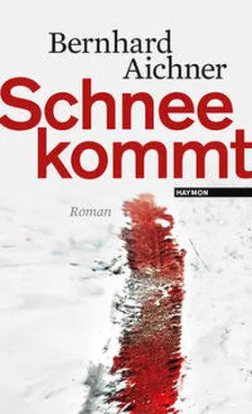 Aichner |  Schnee kommt | Buch |  Sack Fachmedien
