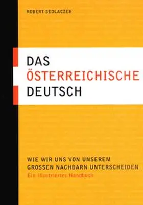 Sedlaczek |  Das österreichische Deutsch | Buch |  Sack Fachmedien