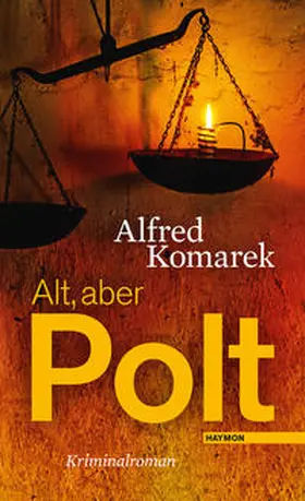 Komarek |  Alt, aber Polt | Buch |  Sack Fachmedien
