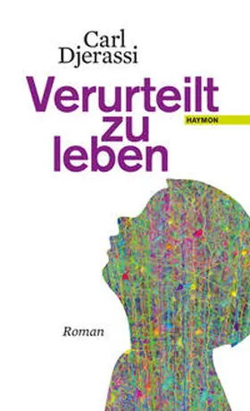 Djerassi |  Verurteilt zu leben | Buch |  Sack Fachmedien