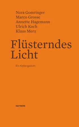 Gomringer / Grosse / Hagemann |  Flüsterndes Licht | Buch |  Sack Fachmedien