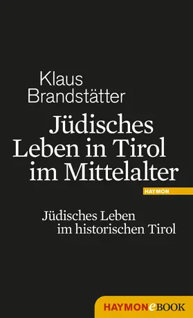 Brandstätter | Jüdisches Leben in Tirol im Mittelalter | E-Book | www.sack.de