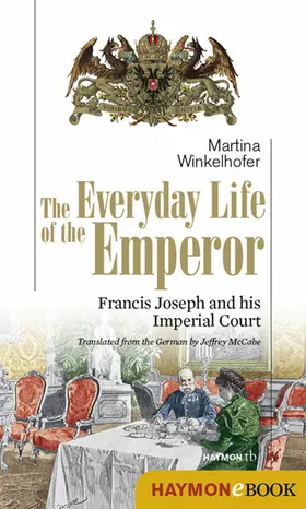 Winkelhofer | The Everyday Life of the Emperor | E-Book | www.sack.de